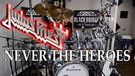 Judas Priest Never The Heroes Drum Cover Youtube