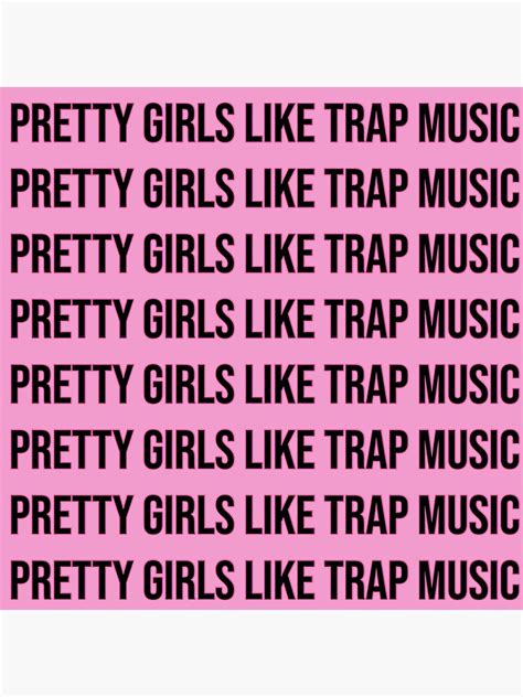 pretty girls like trap music metal print for sale by mollyschiff9 redbubble