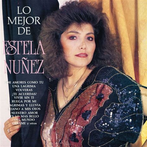 Estela Nunez Lo Mejor De Estela Nunez 2014