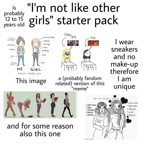 Im Not Like Other Girls Starter Pack Rstarterpacks Starter Packs Know Your Meme