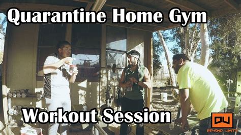 Quarantine Home Gym Workout Session Youtube