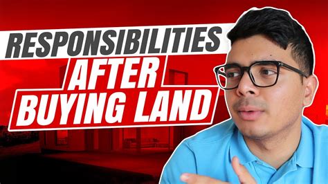 What Are You Responsible For After Buying Land Youtube