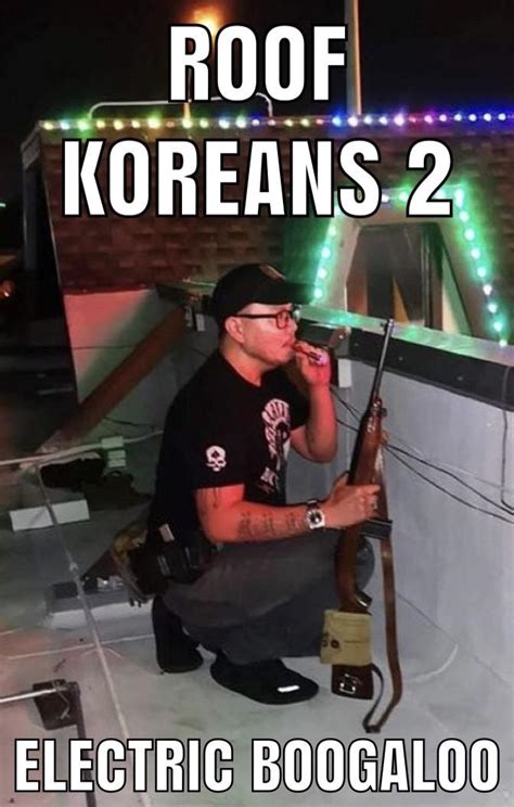 Roof Koreans 2 Rmemes