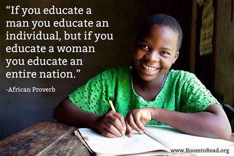If You Educate A Woman You Educate An Entire Nation African Proverb