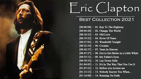 Eric Clapton Best Songs Eric Clapton Greatest Hits Eric Clapton