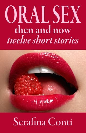 Oral Sex Then And Now Ebook By Serafina Conti Epub Book Rakuten