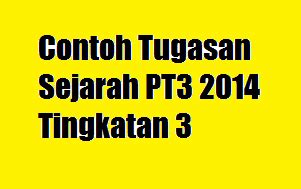 Contoh jawapan tugasan sejarah pt3 2017 peristiwa bersejarah? (CONTOH LENGKAP) Contoh Tugasan Sejarah PT3 2014 Tingkatan ...