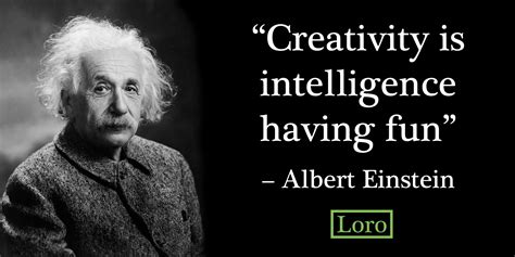 Albert Einstein Creativity Quote Loro