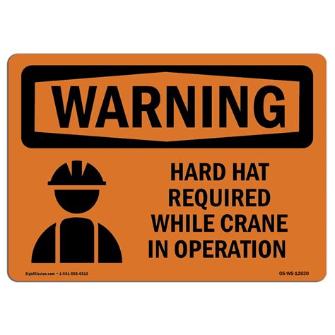 Osha Warning Sign Hard Hat Required While Crane In Operation