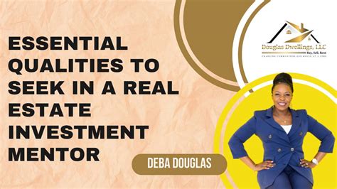 Essential Qualities To Seek In A Real Estate Investment Mentor