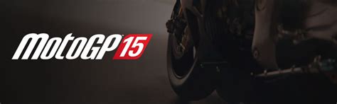 Motogp 15 Review Solid Gameplay Coupled With Great Scale Of Challenge