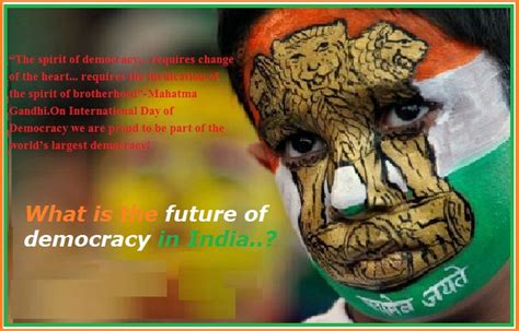 As feared, the paradox of the largest democracy slipping. FUTURE OF DEMOCRACY IN INDIA-New Speech Essay Topic