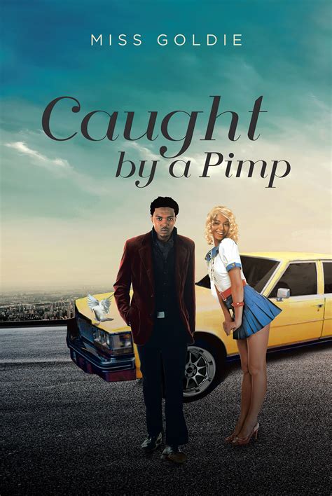 Miss Goldies New Book “caught By A Pimp” Is A Spellbinding Story Of A