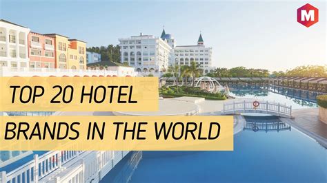 Top 20 Hotel Brands In The World In 2021 Marketing91