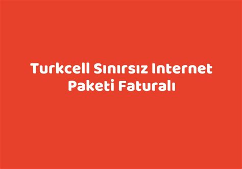 Turkcell Sınırsız Internet Paketi Faturalı TeknoLib