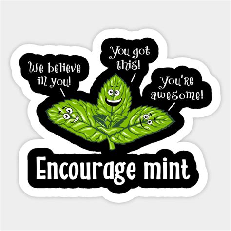 Encouragement Encouragemint Motivational Motivational And Inspirational Quotes Sticker