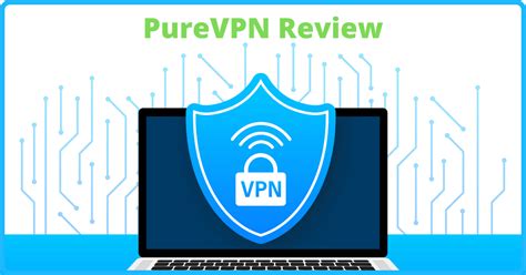 purevpn review and all features 2022 all tech queries