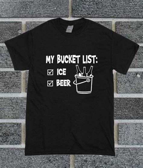 My Bucket List T Shirt