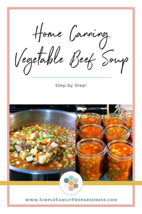 Pressure Canning Vegetable Beef Soup Step By Step Recipe Canning
