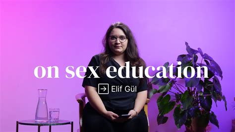 was wissen wir über sex ein gespräch mit sexualpädagogin elif gül youtube