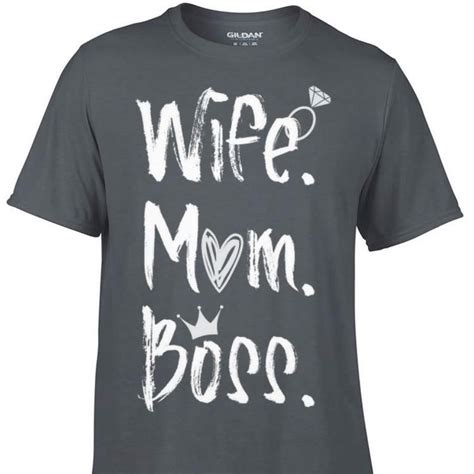 Wife Mom Boss Lady Best Mother S Day Shirt Hoodie Sweater Longsleeve T Shirt Wife Mom Boss