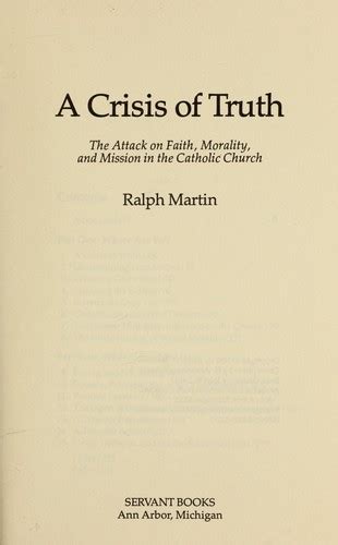 A Crisis Of Truth The Attack On Faith Morality And Mission In The