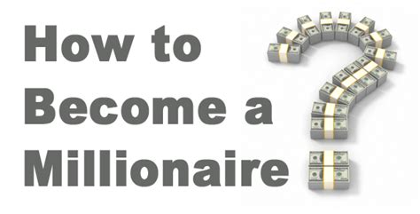 Maybe you would like to learn more about one of these? How to become a millionaire: 8 ways