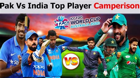 Pakistan Vs India T20 World Cup 2020 top player comparison 2020 ...
