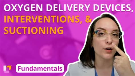 Oxygen Delivery Devices Oxygenation Interventions And Suctioning