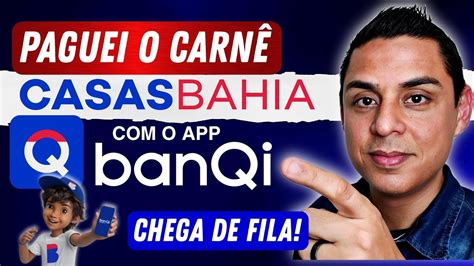 COMO PAGAR O CARNÊ PELO BANQI CARNÊ LOJA FISICA E CARNÊ DIGITAL