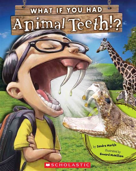 WRITE ON! Sandra Markle: I'M READING WHAT IF YOU HAD ANIMAL TEETH!?