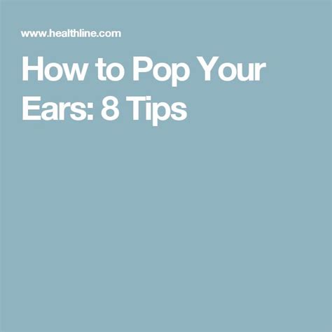 How To Pop Your Ears Common Causes And Methods To Try Pop Ear