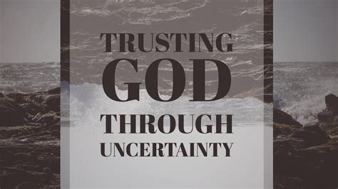 Trusting God Through Uncertainty Uncertainty From Lifes Storms Youtube
