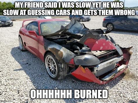 Image Tagged In Ohhhhh Burned Supra Imgflip