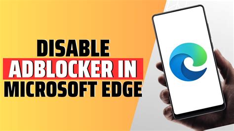 How To Disable Adblocker In Microsoft Edge Youtube