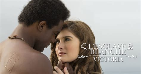 Lesclave Blanche Victoria Sur 6play Voir Les épisodes En Streaming