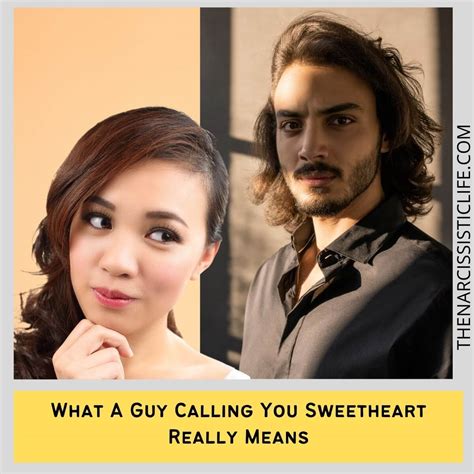What Does It Mean When A Guy Calls You Sweetheart Romantified