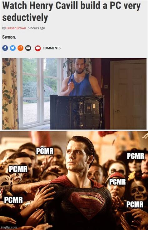 Watch Henry Cavill Build A Pc Very Seductively Funny Memes Images