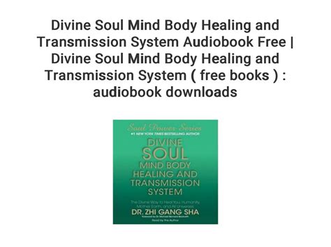 Divine Soul Mind Body Healing And Transmission System Audiobook Free Divine Soul Mind Body