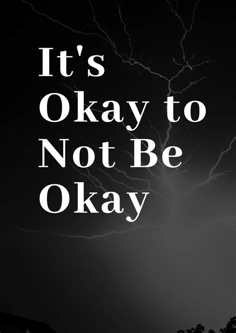 Its Ok To Not Be Okay