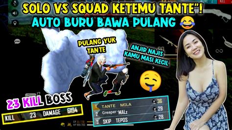 Solo Vs Squad Berburu Tante Sexy 23 Kill Boss Gila Sih Free Fire Indonesia 🇮🇩 Youtube