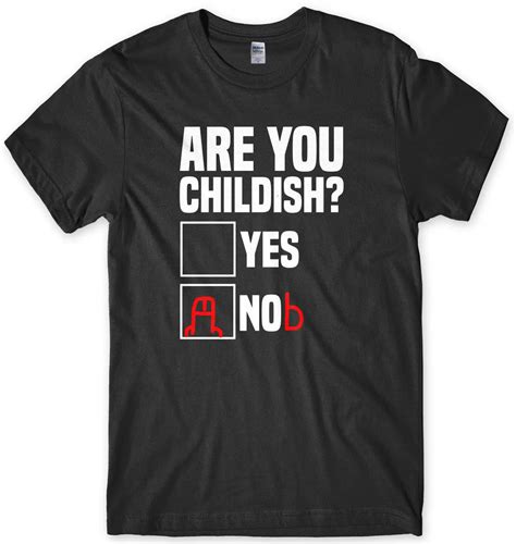 Are You Childish Mens Funny Unisex T Shirt Aliexpress