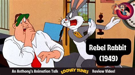 Rebel Rabbit 1949 An Anthony S Animation Talk Looney Tunes Review Youtube