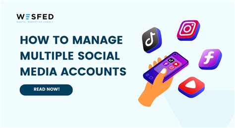 How To Manage Multiple Social Media Accounts Wesfed