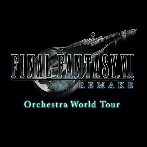 Final Fantasy Vii Remake Orchestra World Tour — Awr Music