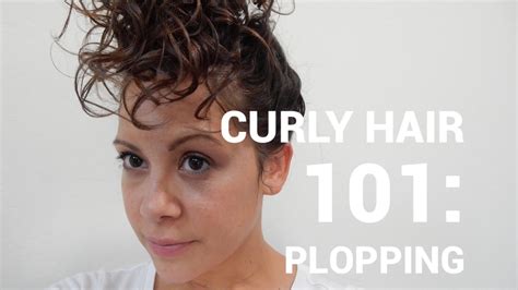 Curly Hair 101 Plopping And Pineapples Youtube