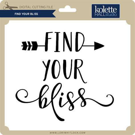 Find Your Bliss - Lori Whitlock's SVG Shop
