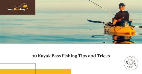 10 Beginner Kayak Fishing Tips You Must Know — The New Bbz For 2022