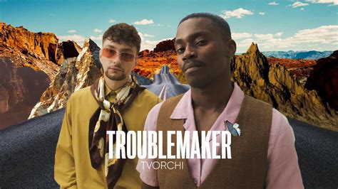 Tvorchi Troublemaker Art Video Youtube