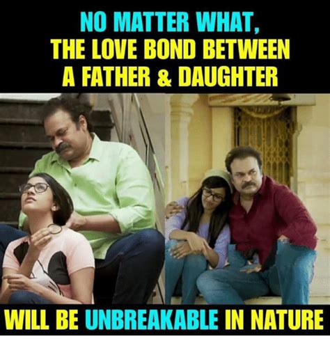 no matter what the love bond between a father and daughter will be unbreakable in nature love
